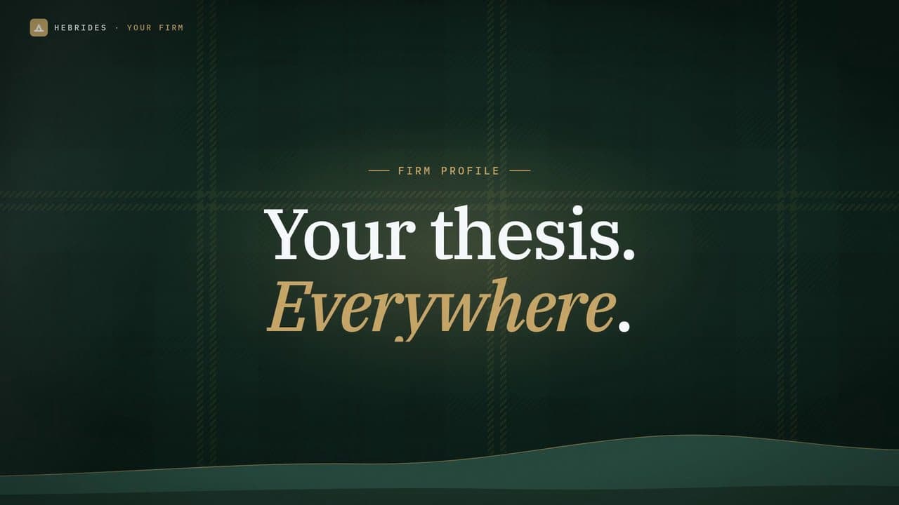 Built for your firm: Your thesis applied everywhere, with an audit log of every action.